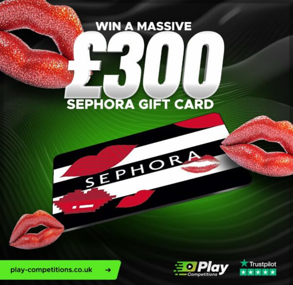 SEPHORA £300 VOUCHER! ONLY 25P ENTRY!